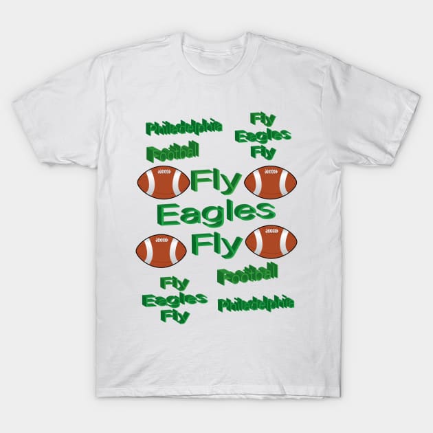 Fly Eagles Fly T-Shirt by Ford n' Falcon